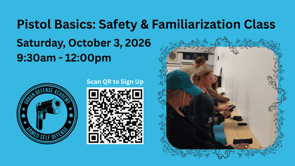 1 - Armed Self Defense Firearms Training Date and Time details for Pistol Basics Safety & Familiarization Class at Urban Defense Academy in Liberty Hill Texas