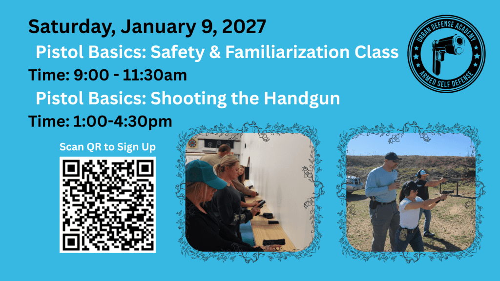Blue flyer advertising Pistol Basics classes at Urban Defense Academy in Liberty Hill Texas with date, times, a QR signup, two photos of trainees handling firearms, and the academy logo on the right.
